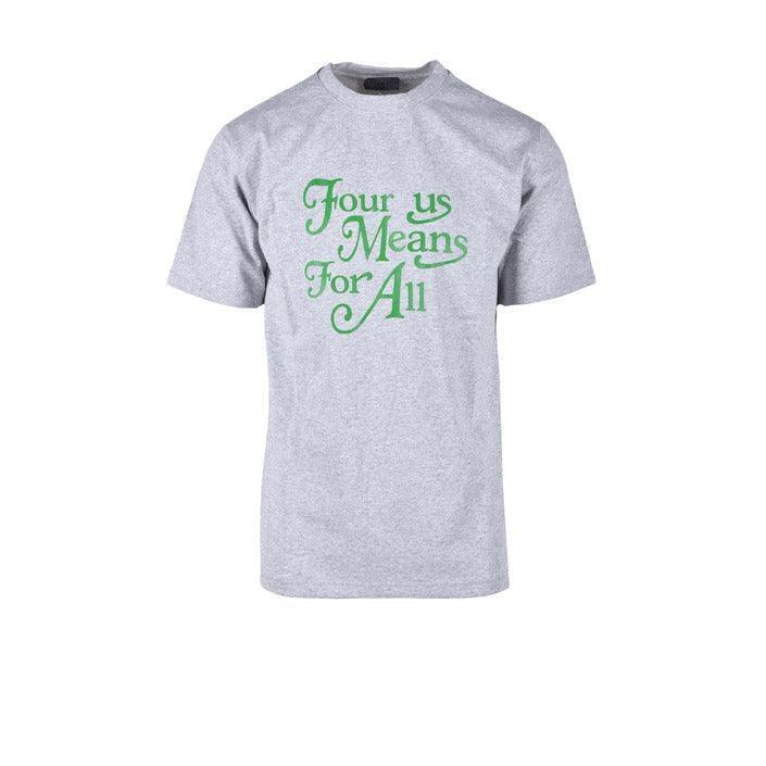 Men's light gray t-shirt with green script text 'Four us Means For All' on the front